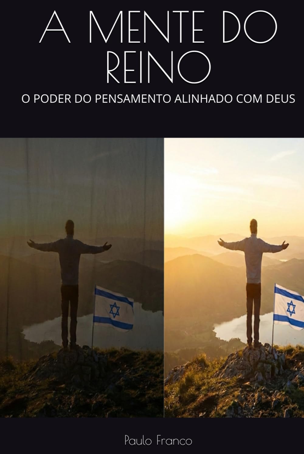 A MENTE DO REINO: O PODER DO PENSAMENTO ALINHADO COM DEUS (Poesias & Autoajuda)