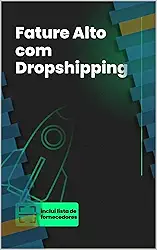 Fature alto com dropshipping: curso de dropshipping