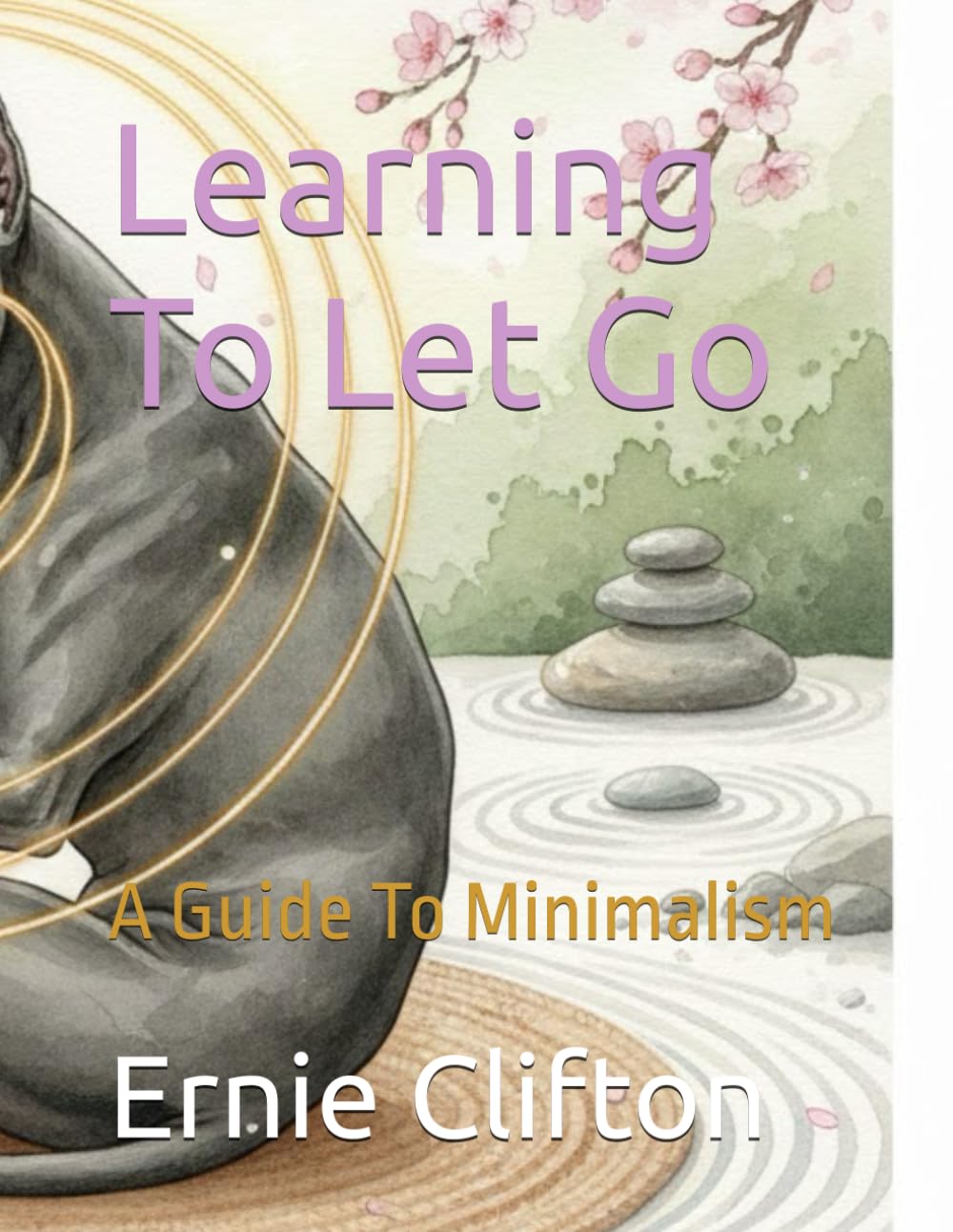 Learning To Let Go: A guide to minimalism