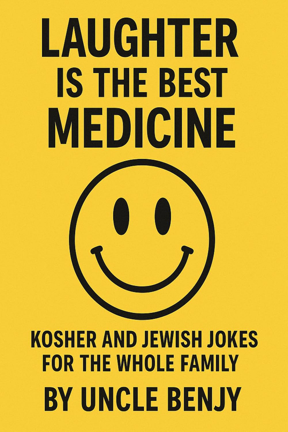 Laughter is the best medicine!: Kosher and Jewish jokes for the whole family