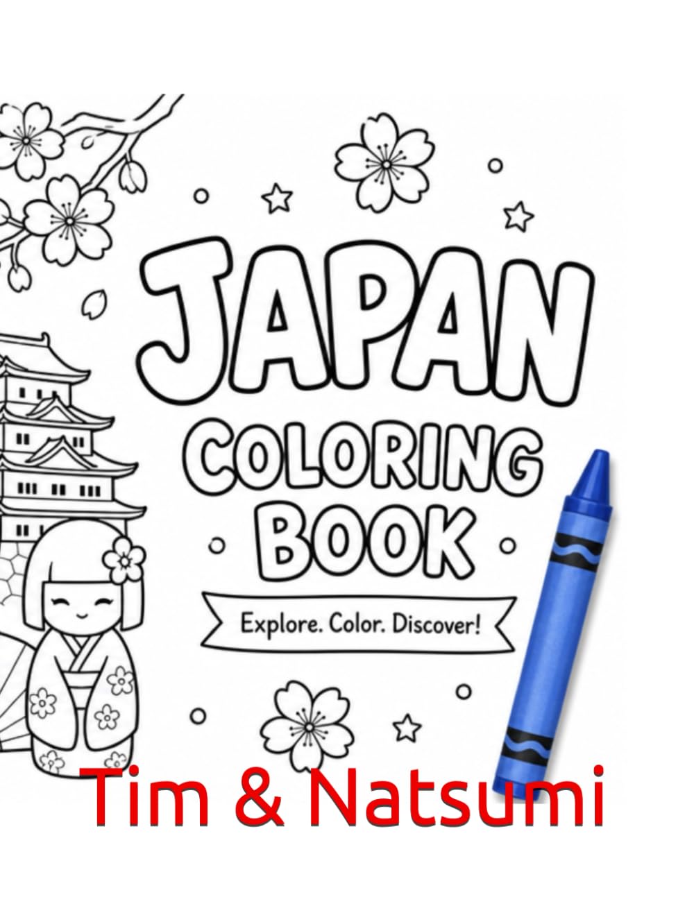 Welcome to Japan: A Coloring Book (World Coloring Books)