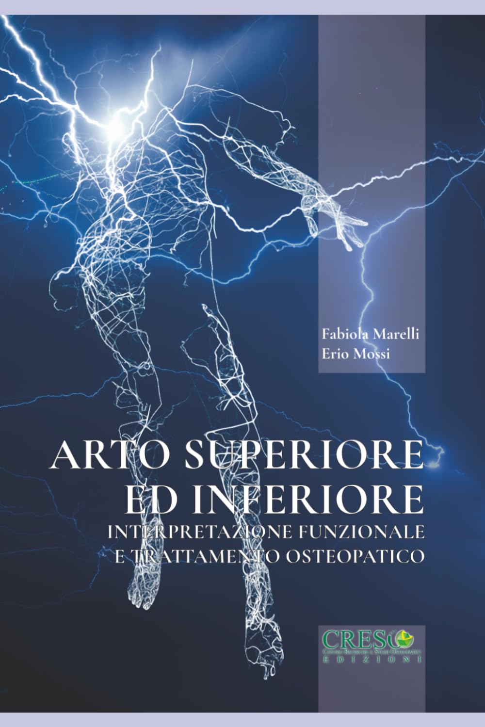 Arto superiore ed inferiore: Interpretazione funzionale e trattamento osteopatico degli arti superiori e inferiori