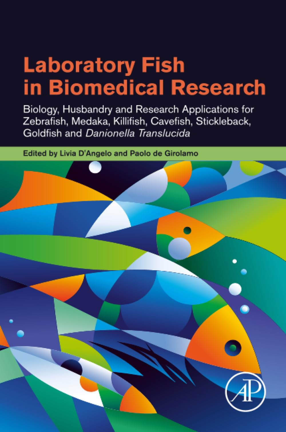 Buy Laboratory Fish in Biomedical Research: Biology, Husbandry and Research Applications for Zebrafish, Medaka, Killifish, Cavefish, Stickleback, Goldfish and Danionella Translucida — BookShops.in
