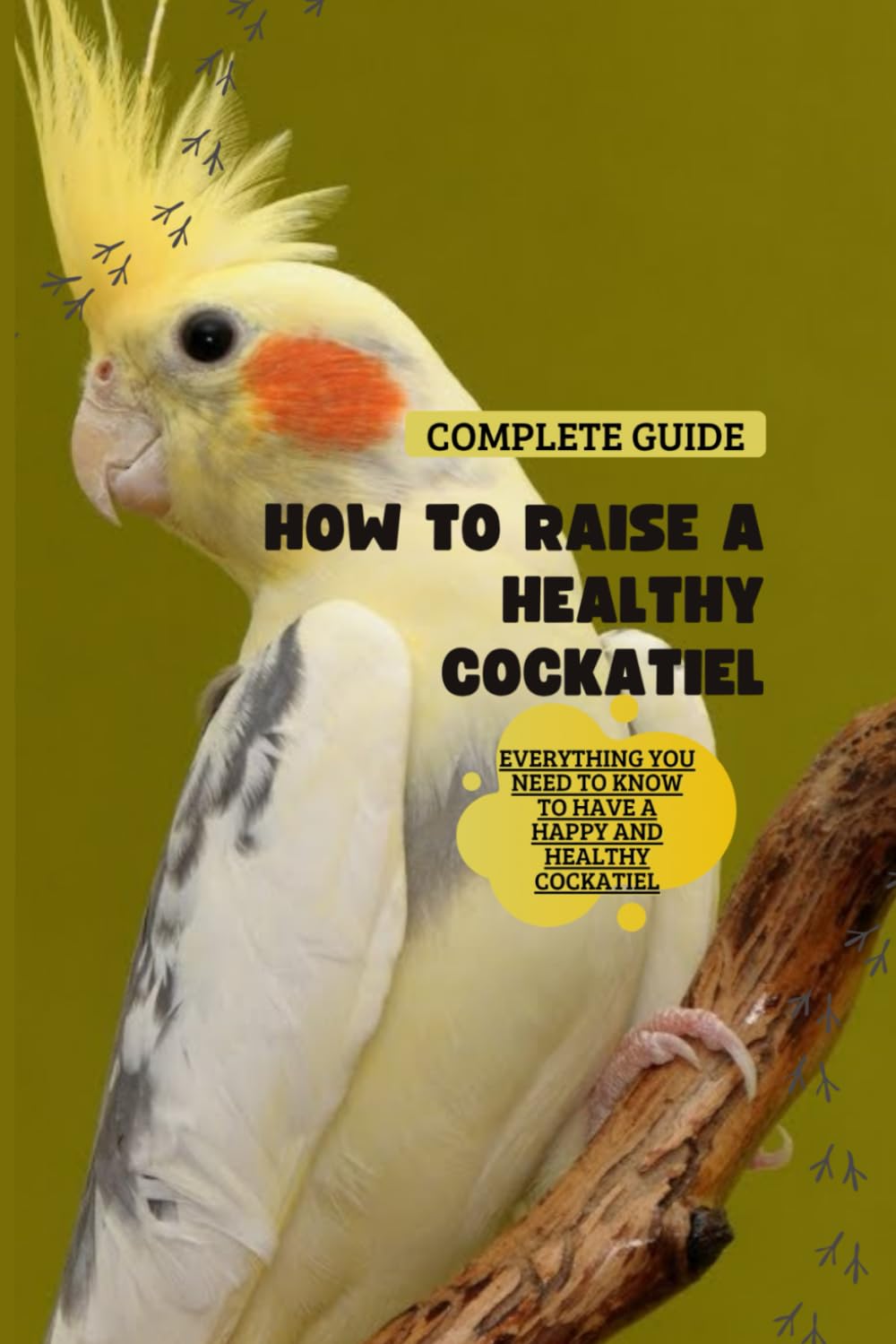 How to Raise a Healthy Cockatiel