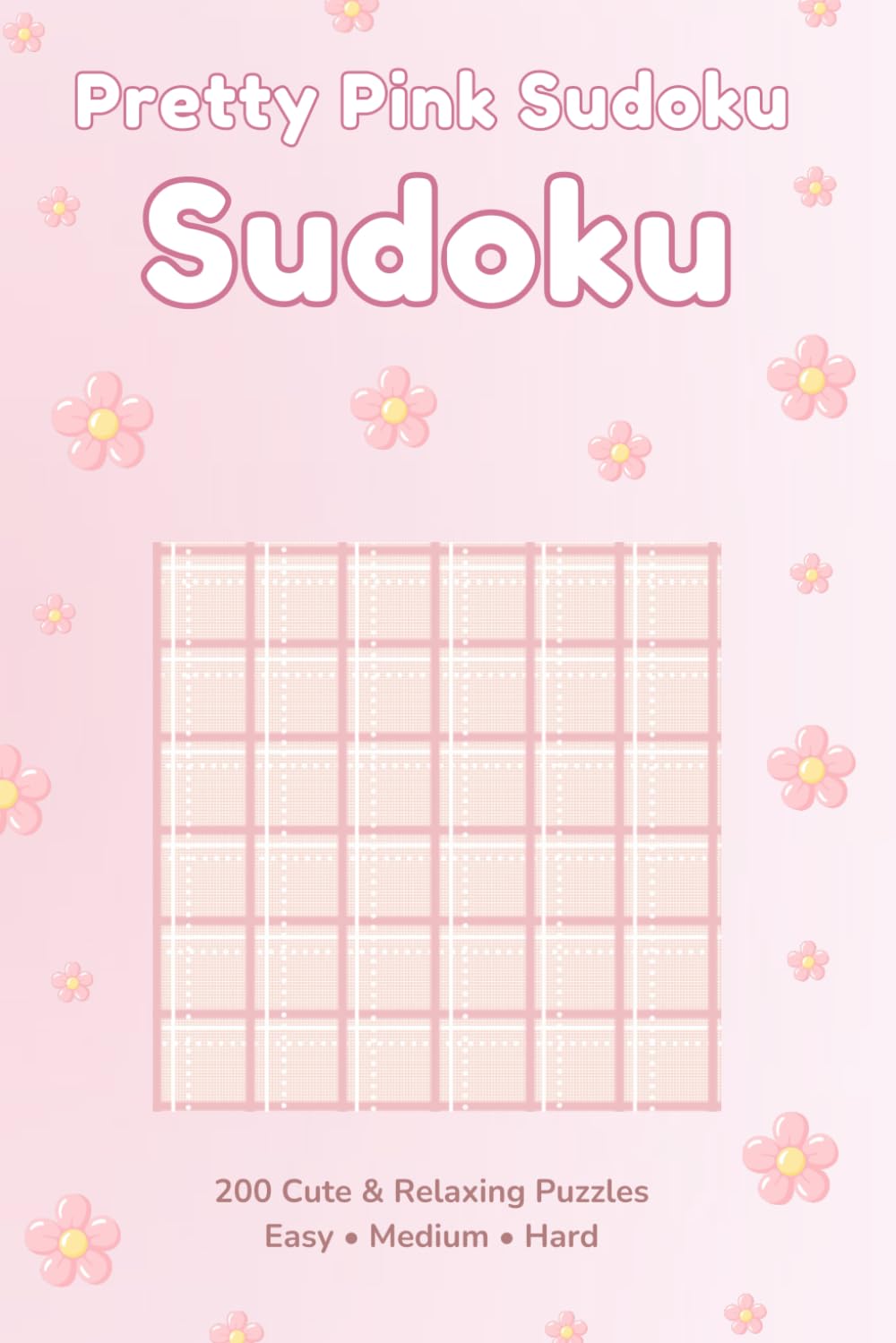 Pretty Pink Sudoku Puzzle Book for Women: 200 Easy, Medium & Hard Sudoku Puzzles for Relaxation