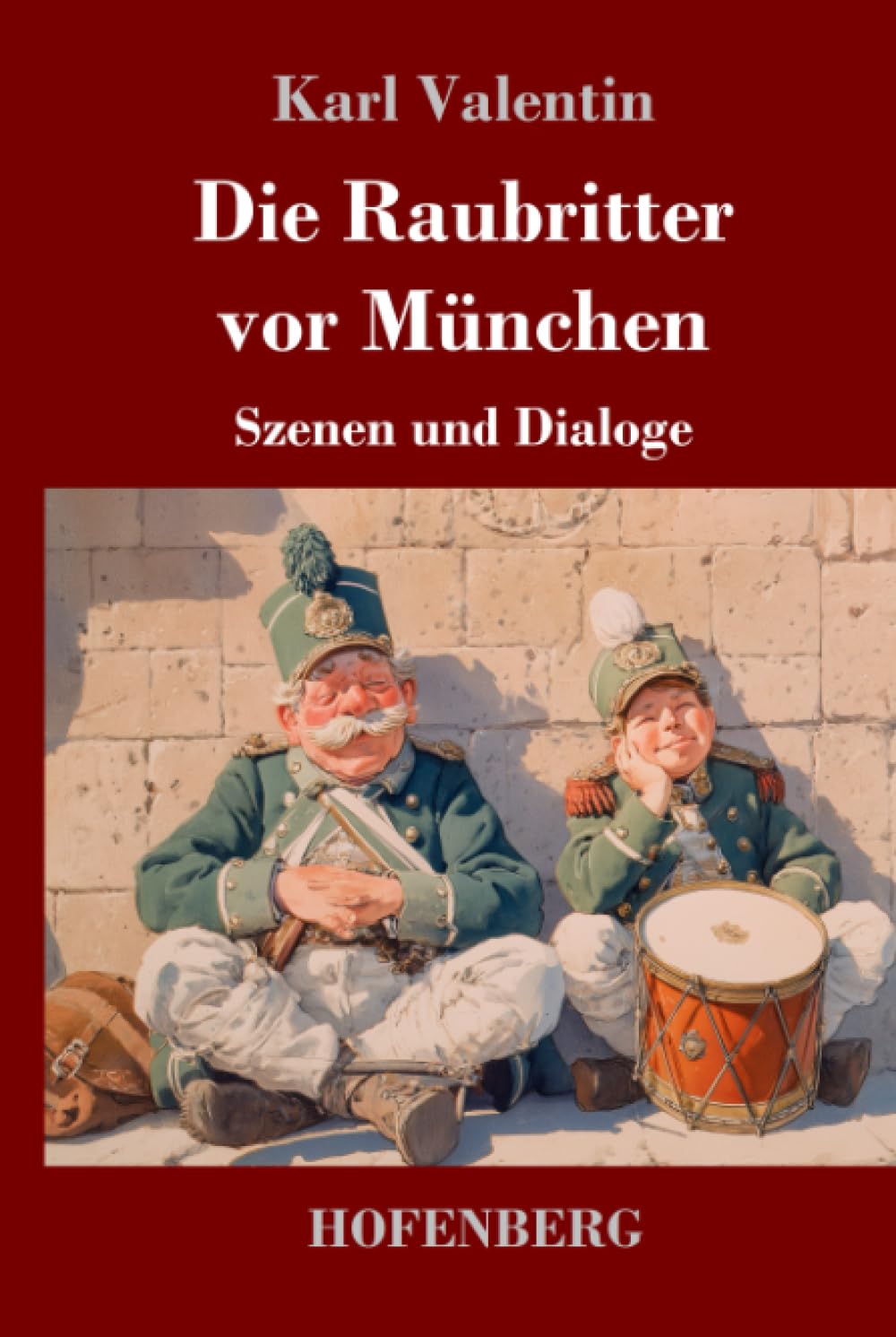 Die Raubritter vor München: Szenen und Dialoge