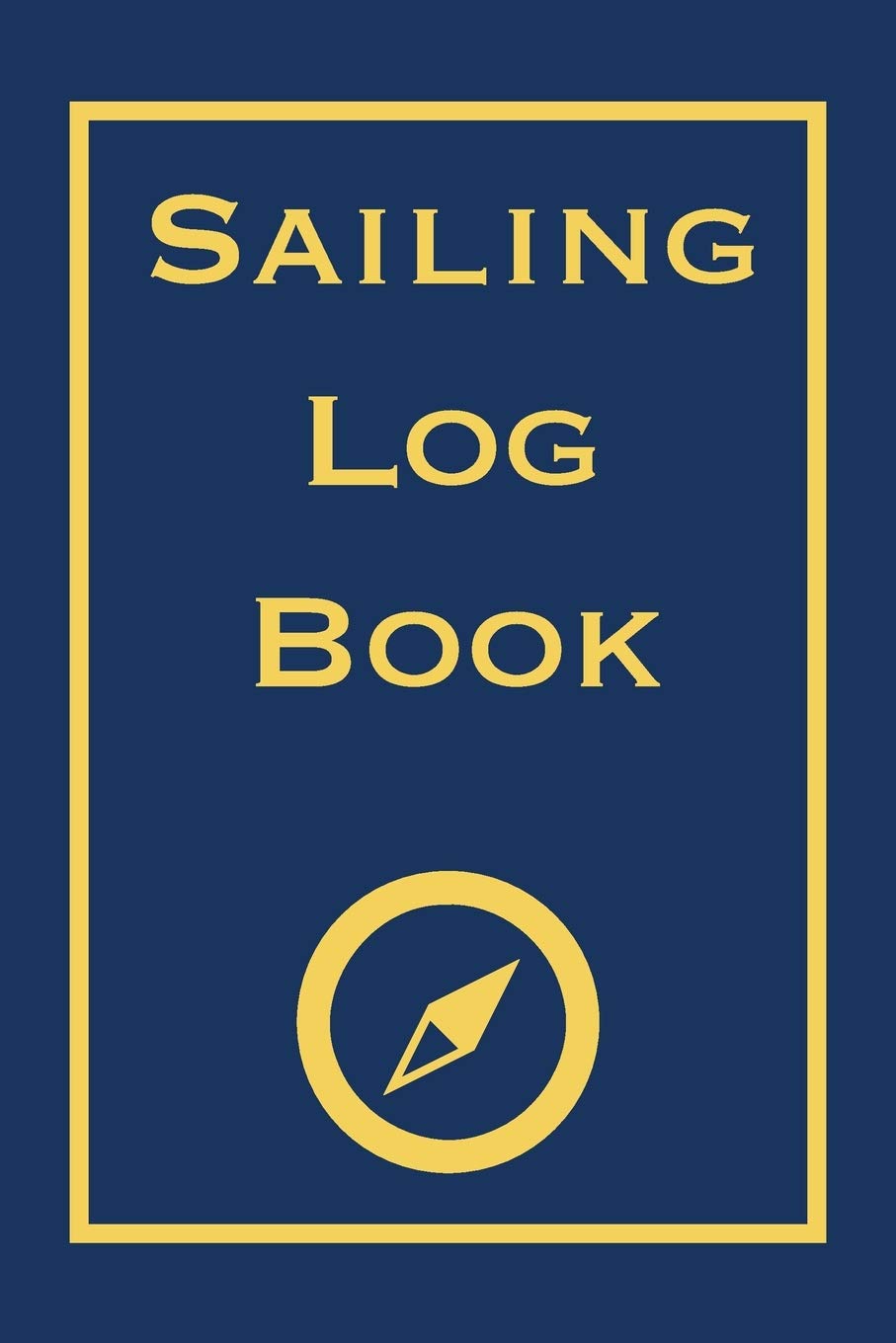 Sailing Log Book: Record Captains Log For Voyages