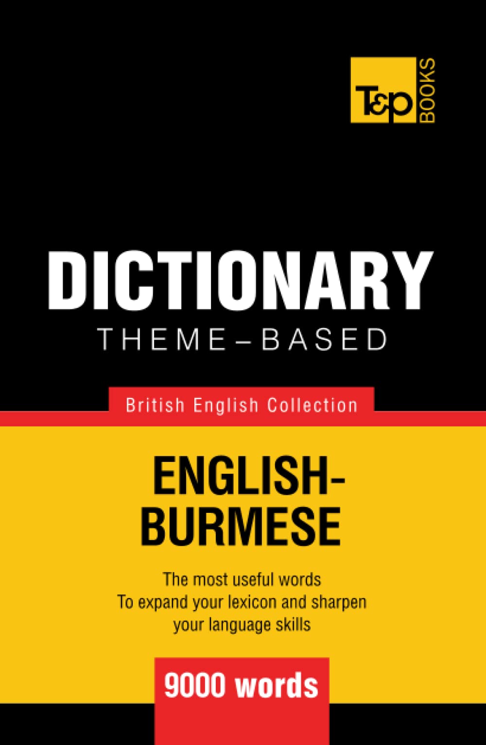 Theme-based dictionary British English-Burmese - 9000 words