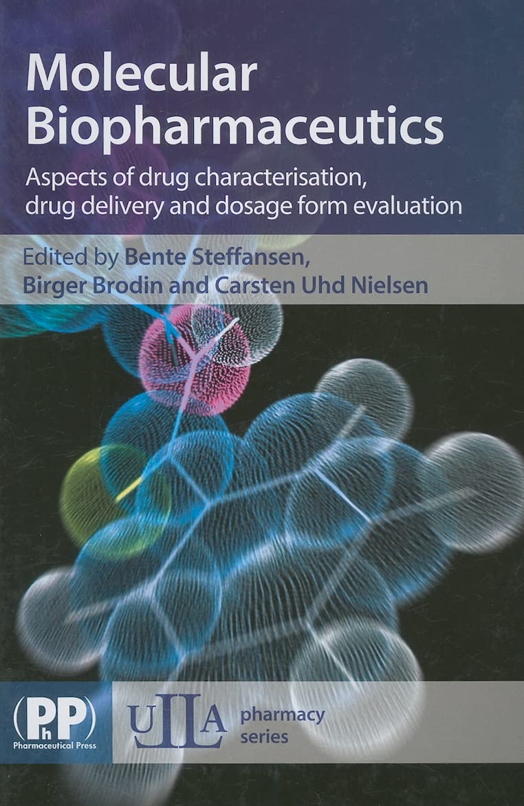 Buy Molecular Biopharmaceutics: Aspects of Drug Characterization, Drug Delivery and Dosage Form Evaluation (ULLA Pharmacy) — BookShops.in