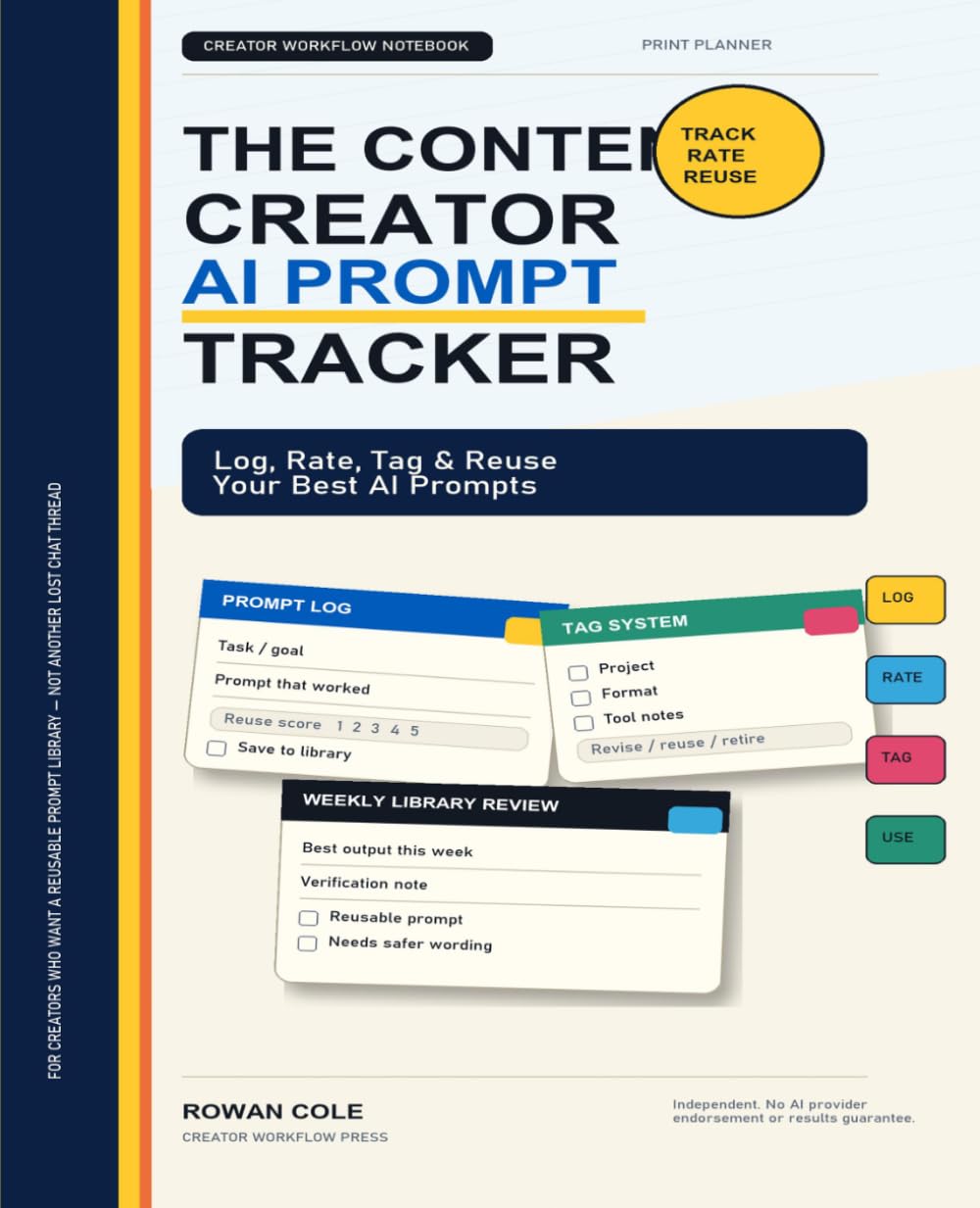 The Content Creator AI Prompt Tracker: Log, Rate, Tag & Reuse Your Best AI Prompts