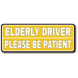Magnet Me Up Elderly Driver Please Be Patient Magn
