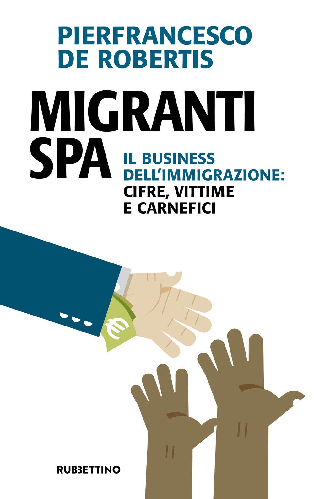 Migranti Spa. Il Business Dell'immigrazione: Cifre, Vittime E Carnefici - 4