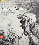vallazza oleggio  Markus Vallazza. Ediz. illustrata