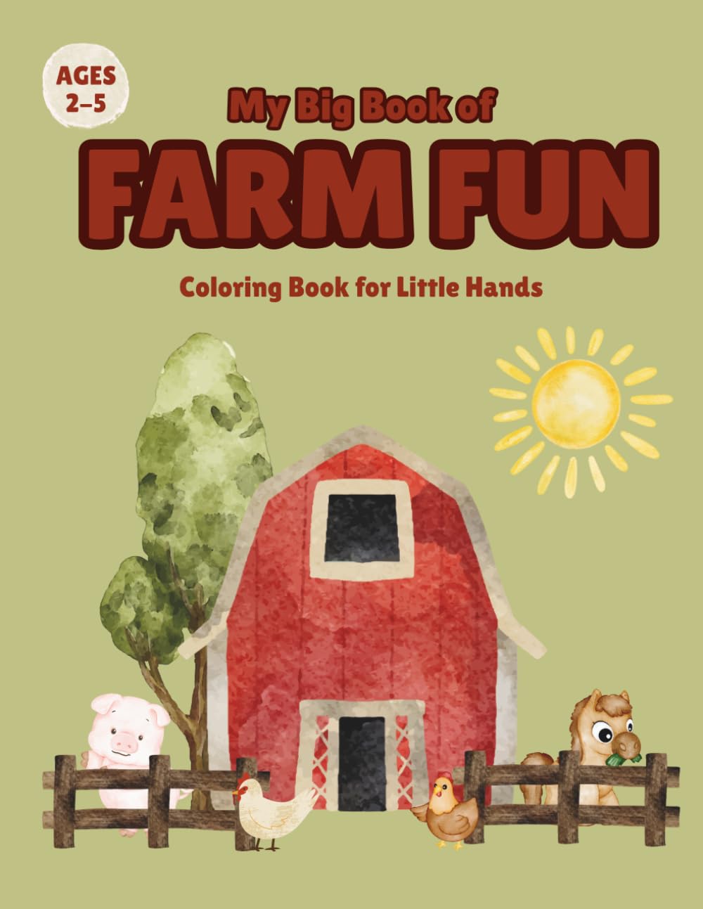 My Big Book of Farm Fun: Coloring Book for Little Hands