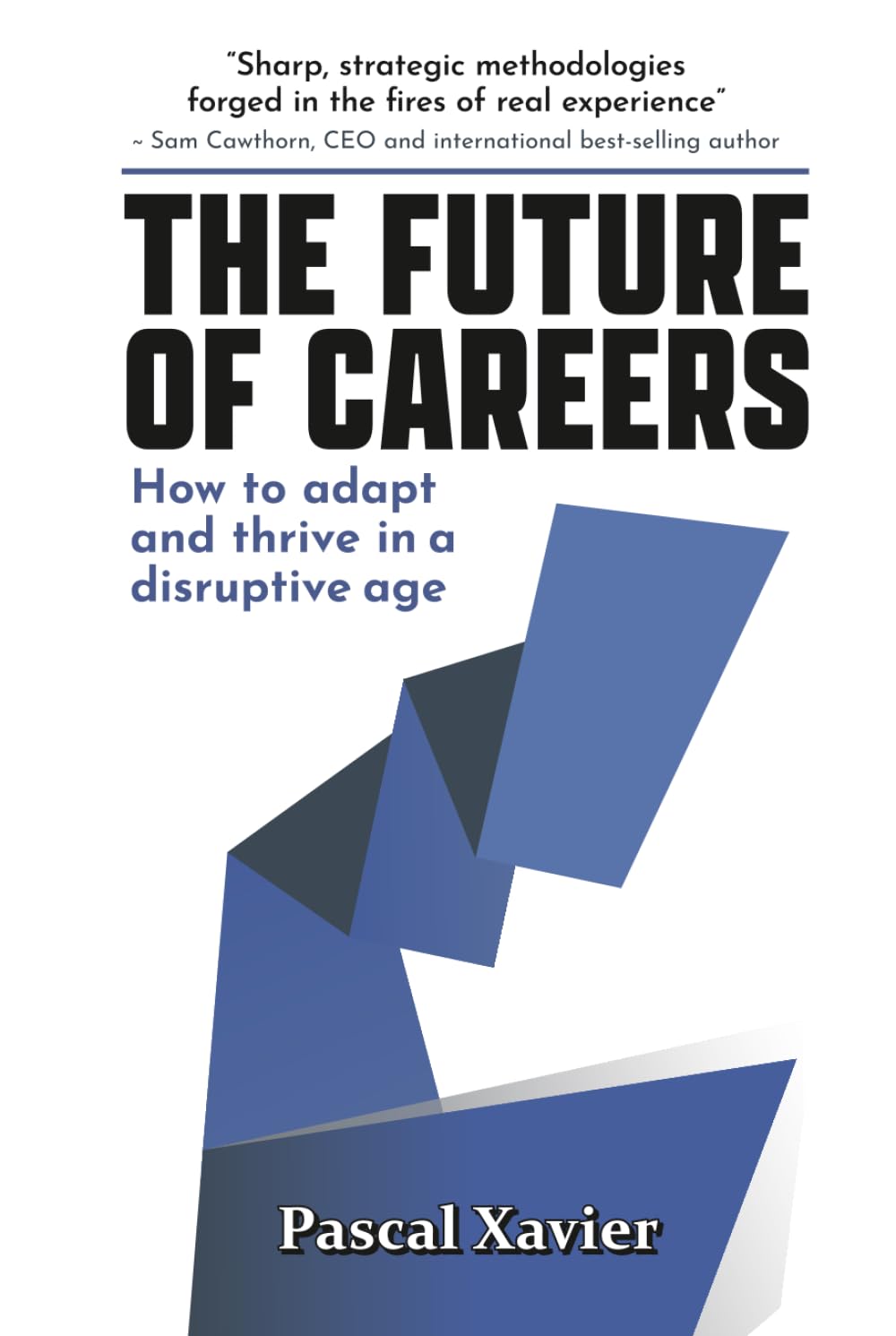 The Future of Careers: How to adapt and thrive in a disruptive age