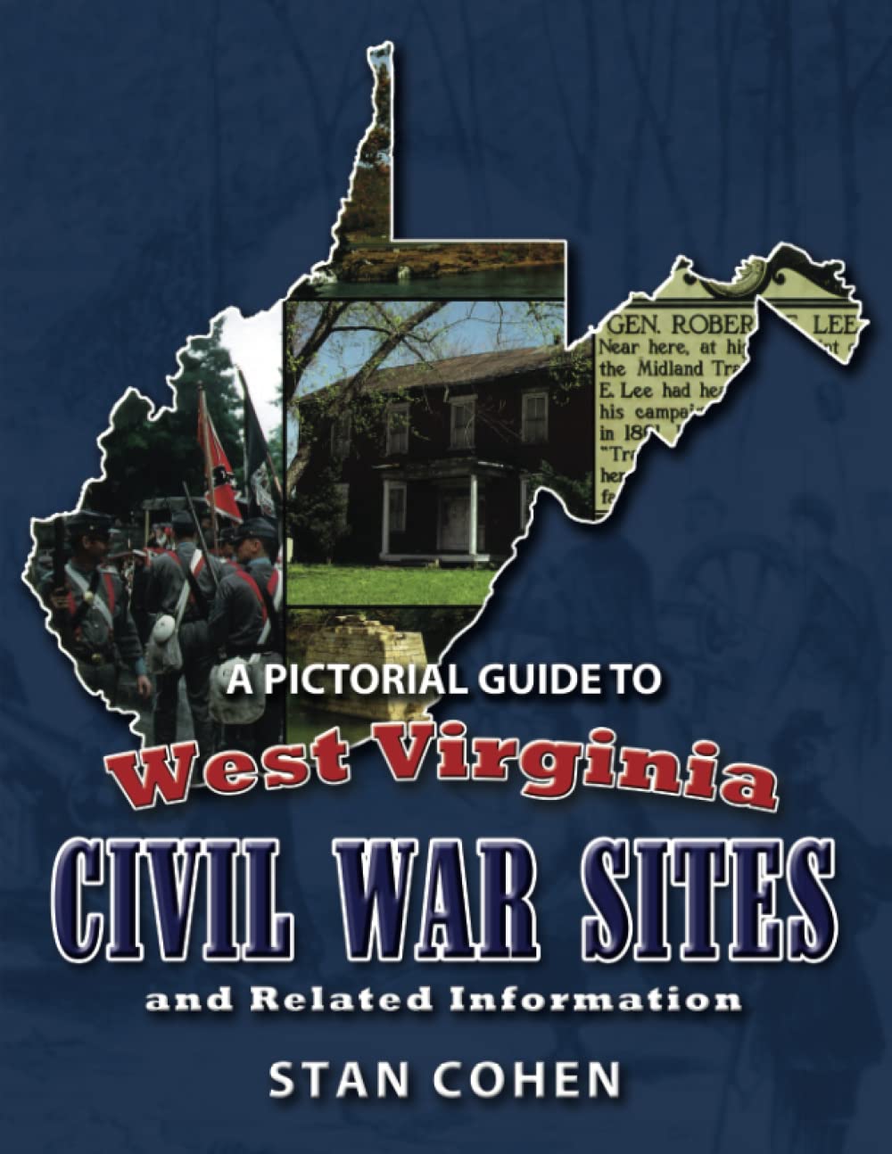 A Pictorial Guide to West Virginia's Civil War Sites and Related Information (New Edition)