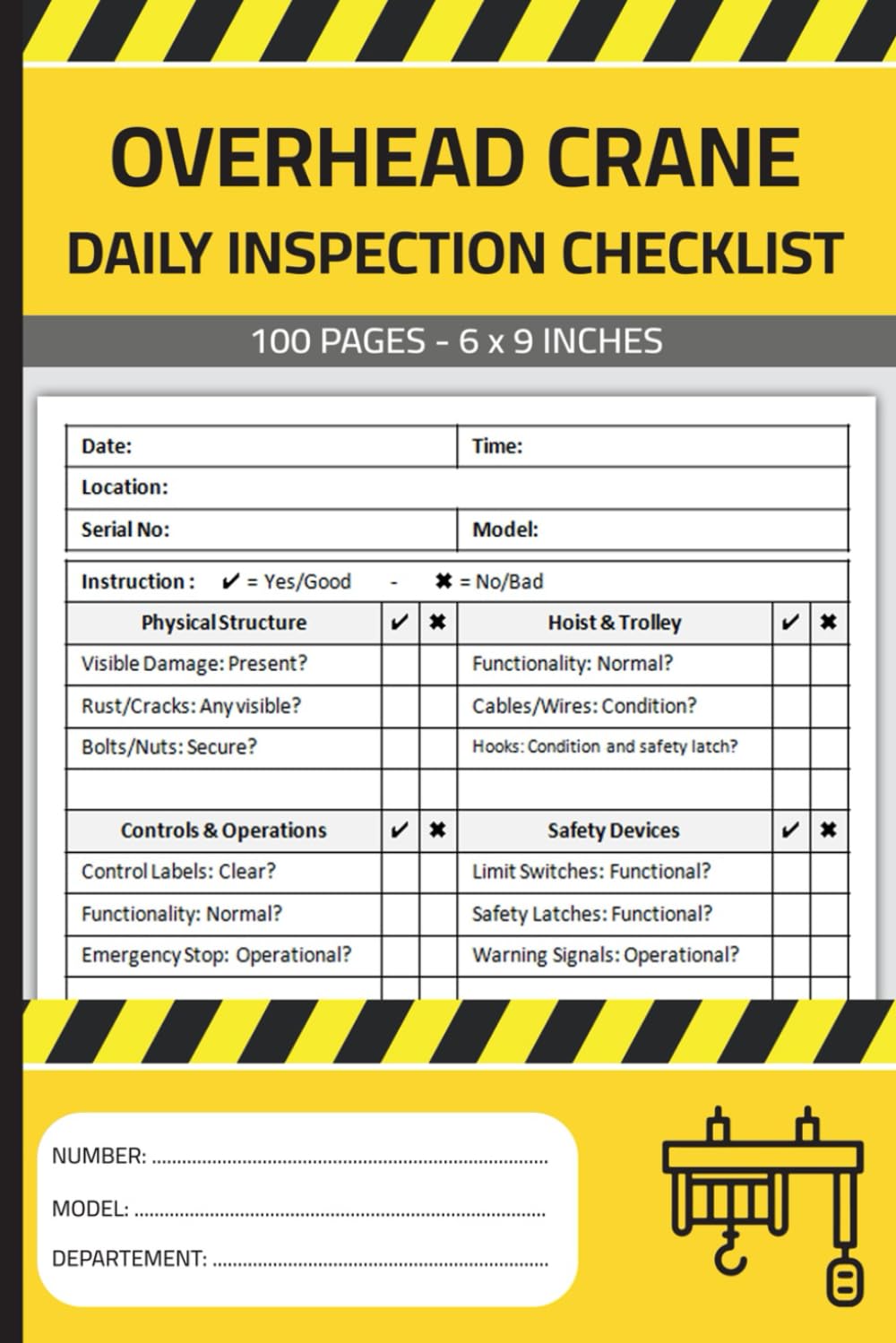 Overhead Crane Daily Inspection Checklist: Overhead Crane Pre-Start Inspection Report Book | Safety & Maintenance Inspection Forms for Bridge Cranes Paperback – 28 September 2024