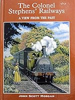 Colonel Stephens' Railways 0711026289 Book Cover