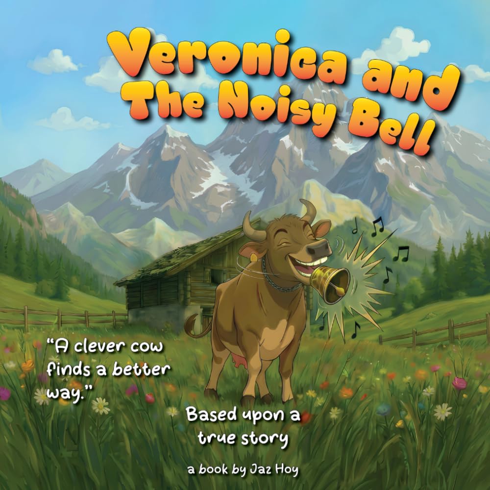 Veronica and The Noisy Bell: A Veronica Story About Listening and Leadership (Veronica the Clever Cow – Picture Book Series)