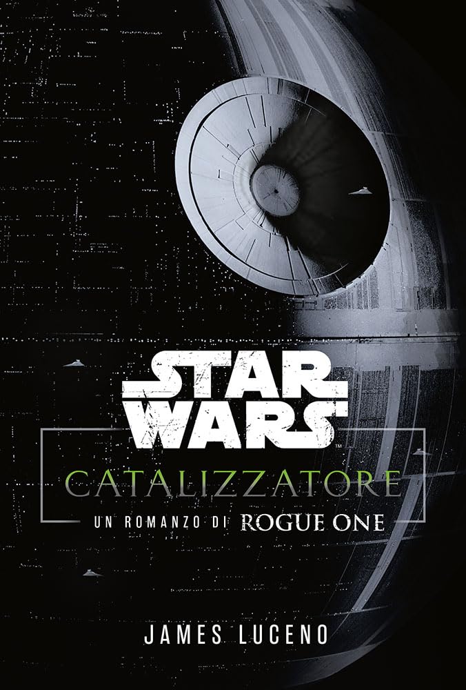 Catalyst. A Rogue One Novel. Star Wars - 4