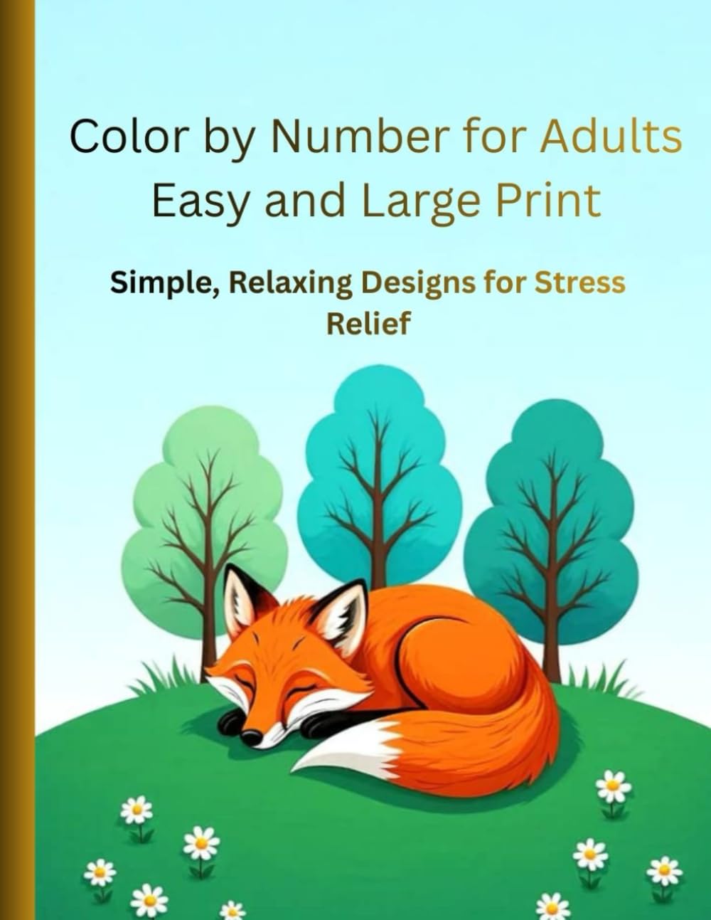 Color by Number for Adults – Easy & Large Print: Simple Relaxing Coloring Pages for Stress Relief, Mindfulness, and Calm Fun