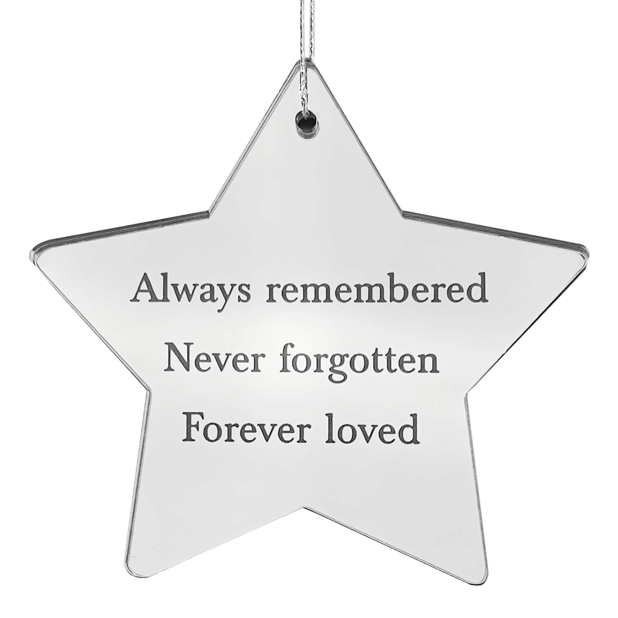 Mirrored Acrylic Star Hanging Decoration - Always Remembered. Never Forgotten. Forever Loved | 10cm x 10cm | Bereavement Memorial Gift