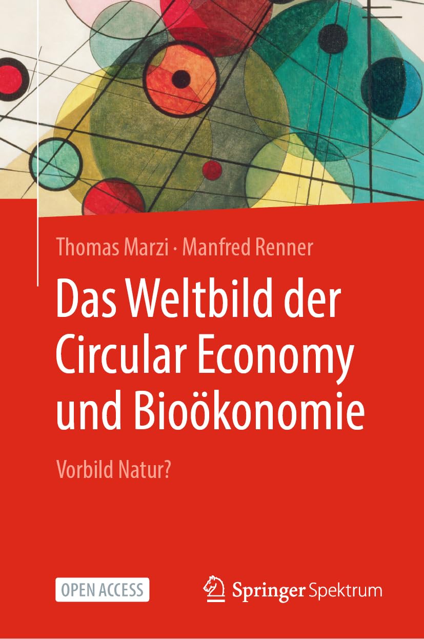 Das Weltbild der Circular Economy und Bioökonomie: Vorbild Natur?