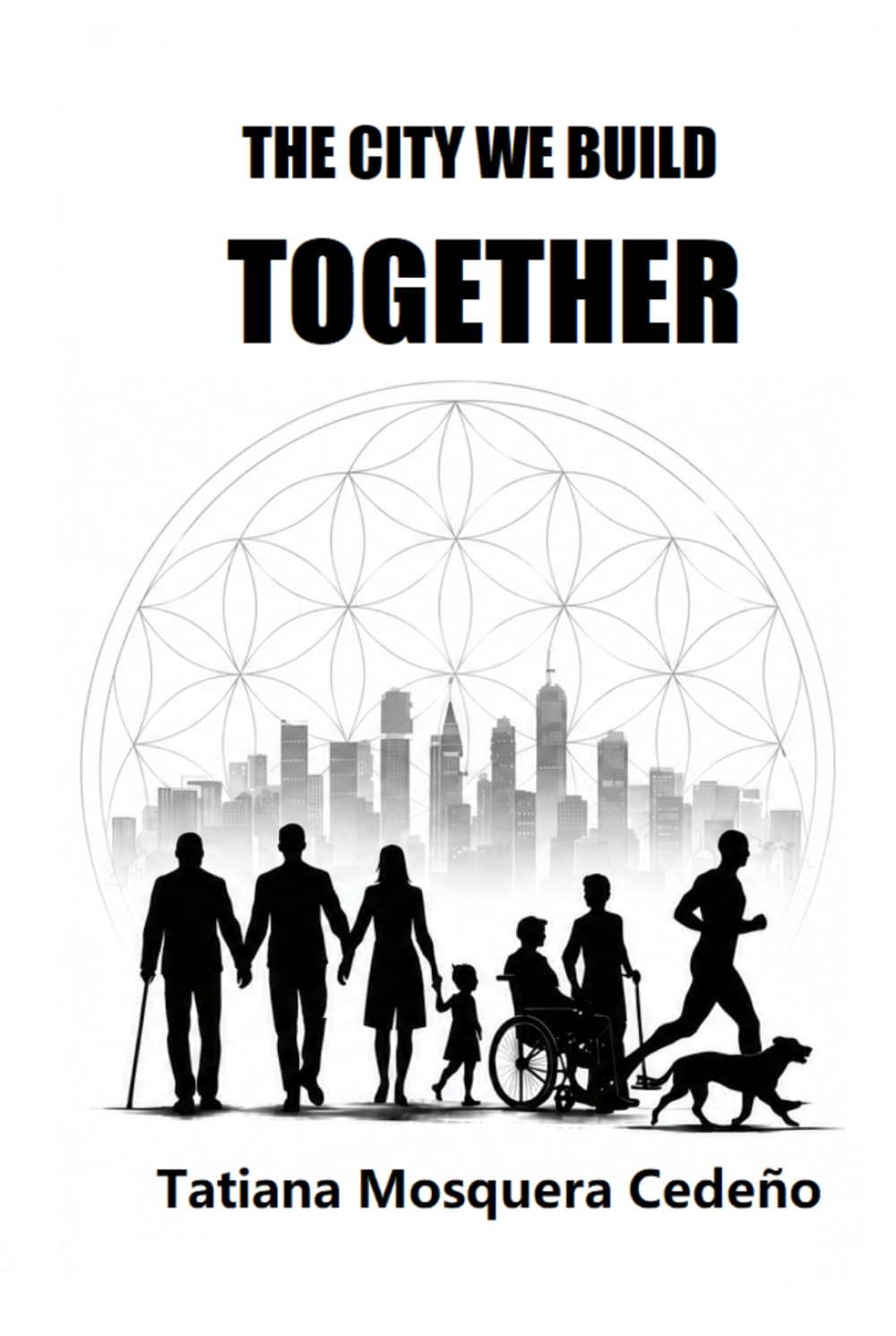 THE CITY WE BUILD TOGETHER