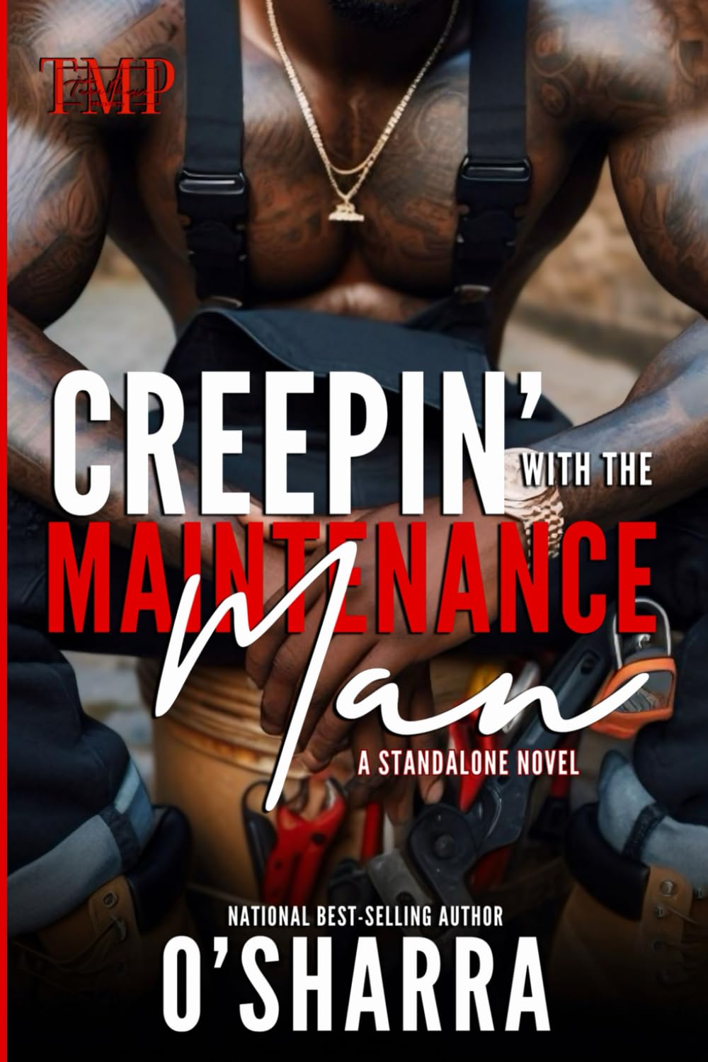 CREEPIN' WITH THE MAINTENANCE MAN: A STANDALONE NOVEL