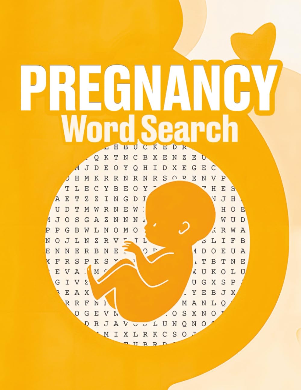 Pregnancy Word Search for Moms: Relaxing & Joyful Puzzles to Celebrate Every Stage of Motherhood | 55 Puzzles, 112 Pages! | Large Print Edition | Gift