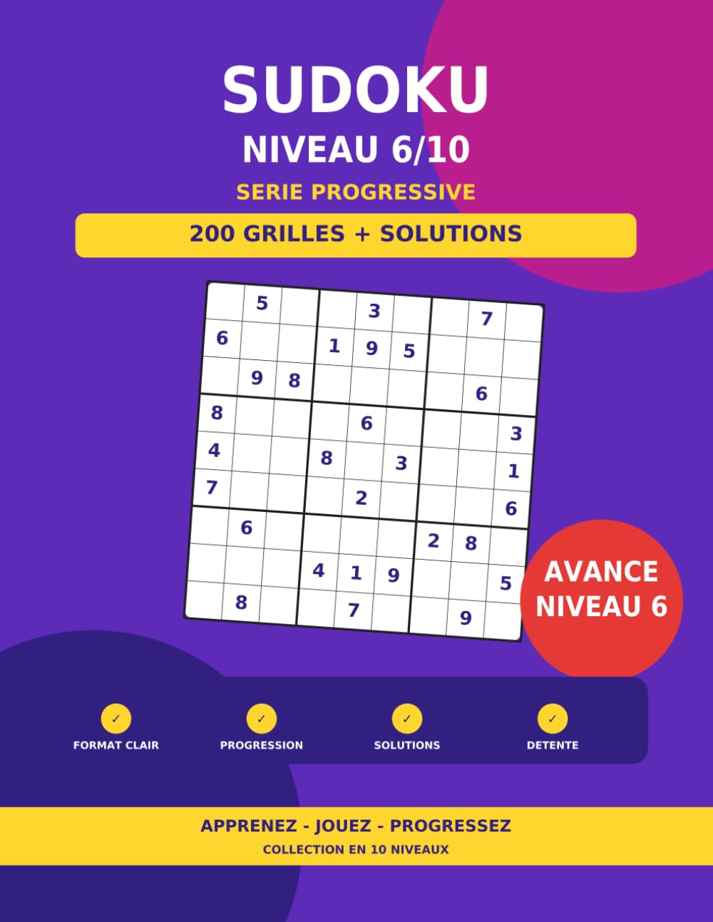Sudoku Grand Format - Niveau 6/10: 200 grilles avancées avec solutions - Série progressive (Sudoku Progressif - 10 Niveaux)
