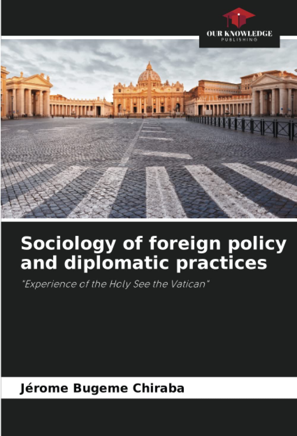 Sociology of foreign policy and diplomatic practices: "Experience of the Holy See the Vatican"