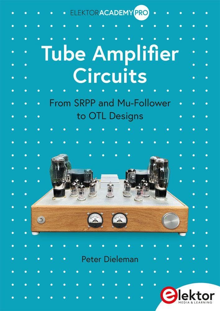 Tube Amplifier Circuits: From SRPP and Mu-Follower to OTL Designs
