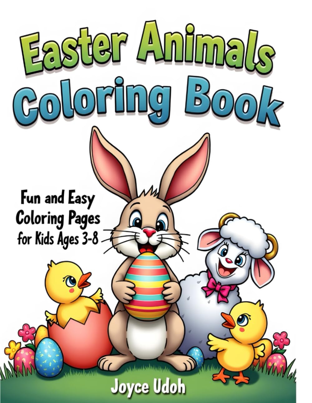 Easter Animals Coloring Book: Fun and Easy Coloring Pages for Ages 3-8