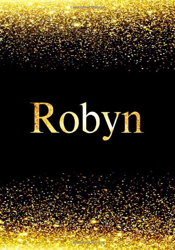 Robyn Notebook: Personalized Journal to Write In Notebook - Printed Glitter Black and Gold , Notebook Journal - 110 pages, 7x10 inch. Christmas gift , birthday gift idea