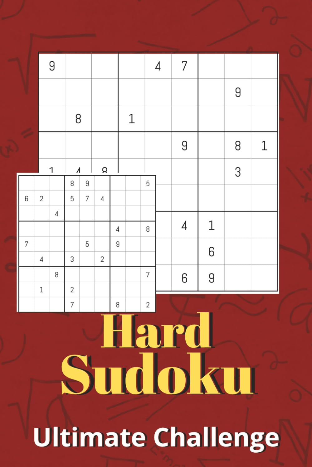 Hard Sudoku: Ultimate Challenge: Challenging Sudoku Puzzles for Experienced Solvers | Advanced Brain Games | 6×9 Inches | 100+ Puzzles | Solutions Included
