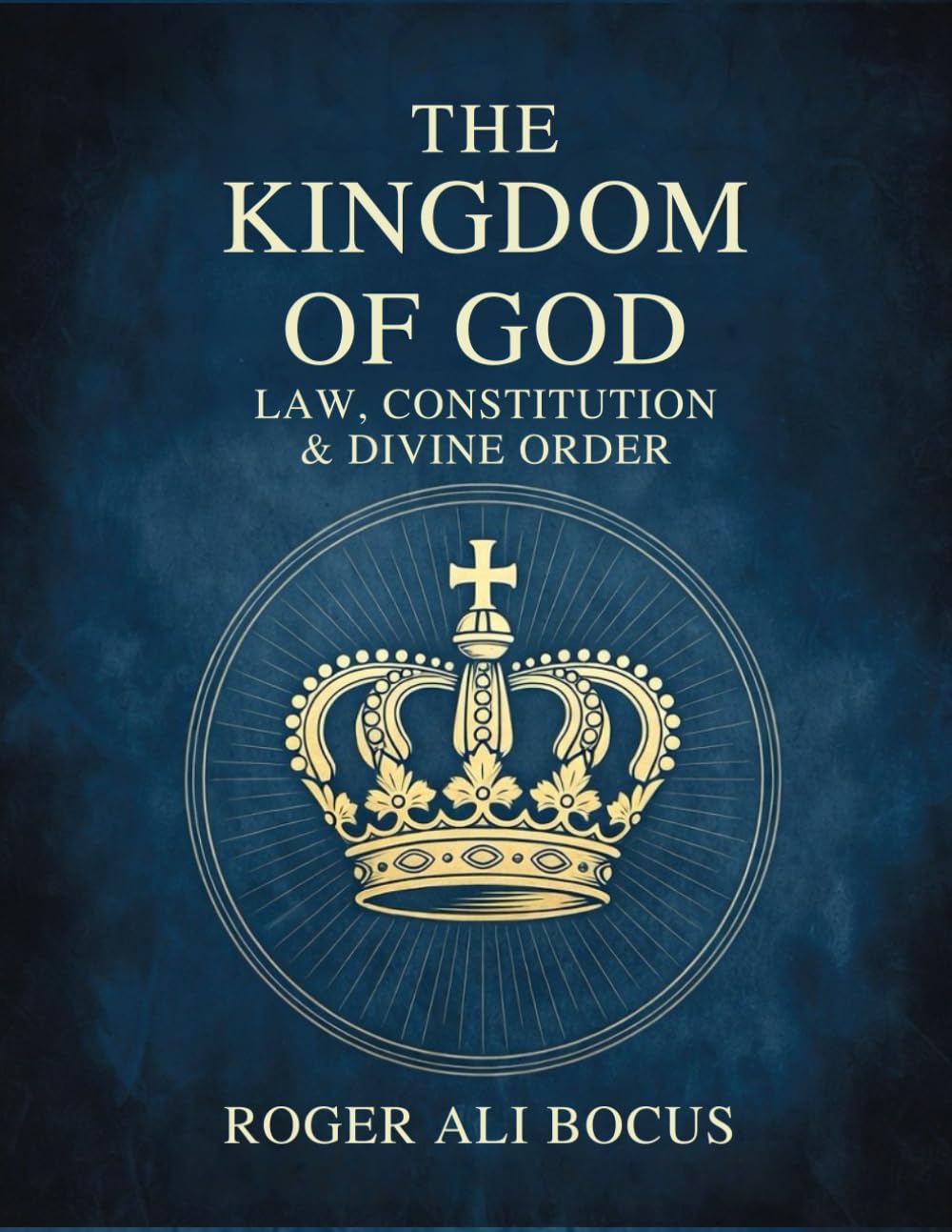 The Kingdom of God: Law, Constitution & Divine Order