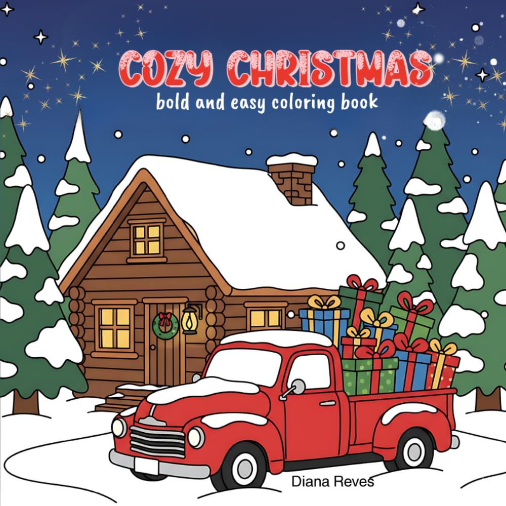 Cozy Christmas Coloring Book: Bold and Easy Christmas Theme Coloring Book for kids and adults