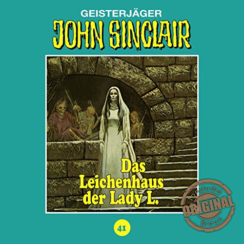Tonstudio Braun, Folge 41: Das Leichenhaus der Lady L. von John ...