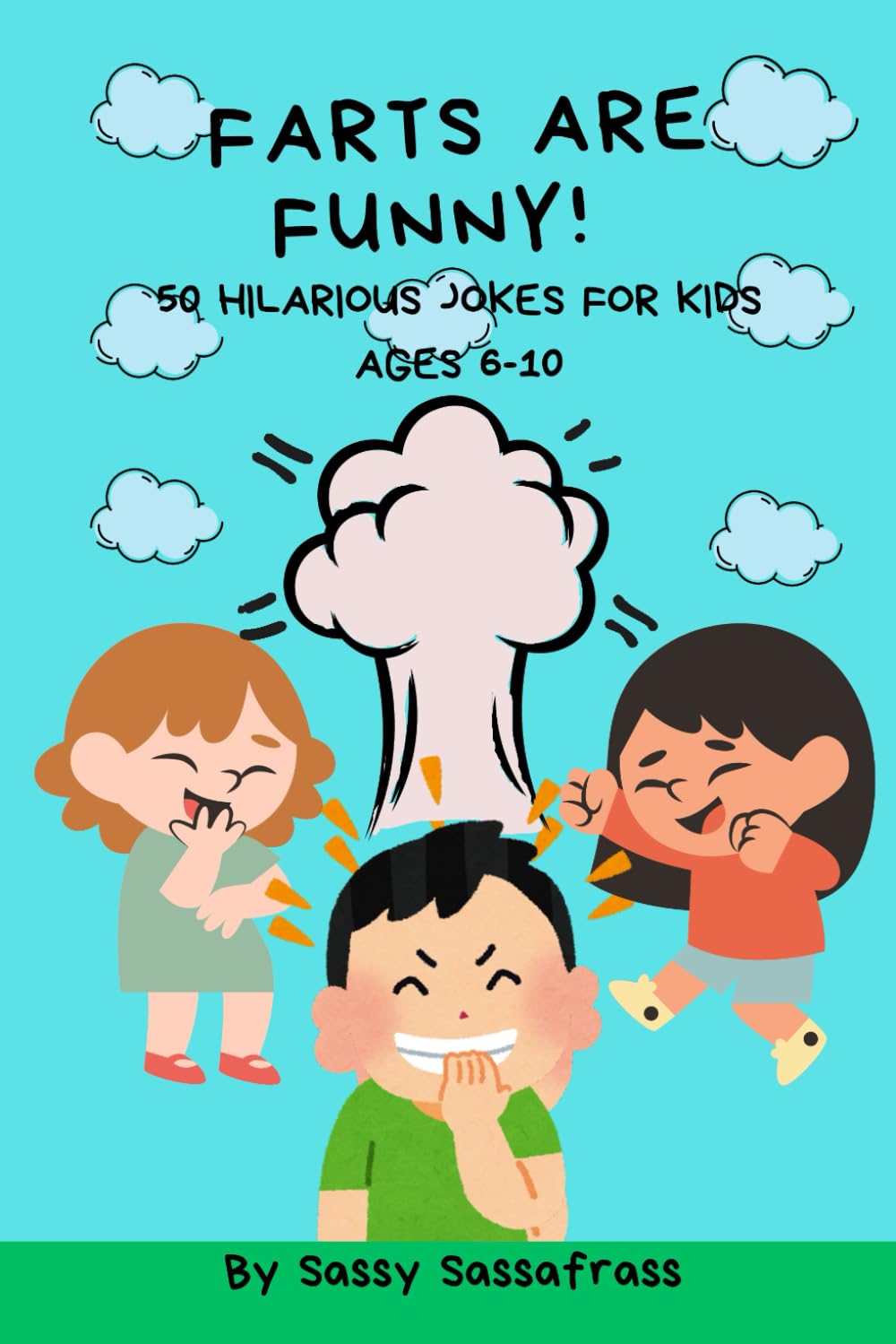 Farts Are Funny!: 50 Hilarious Jokes for Kids Ages 6-10