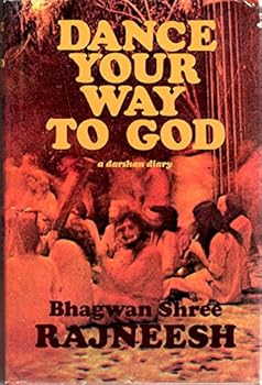 Hardcover Dance Your Way to God, a Darshan Diary Book