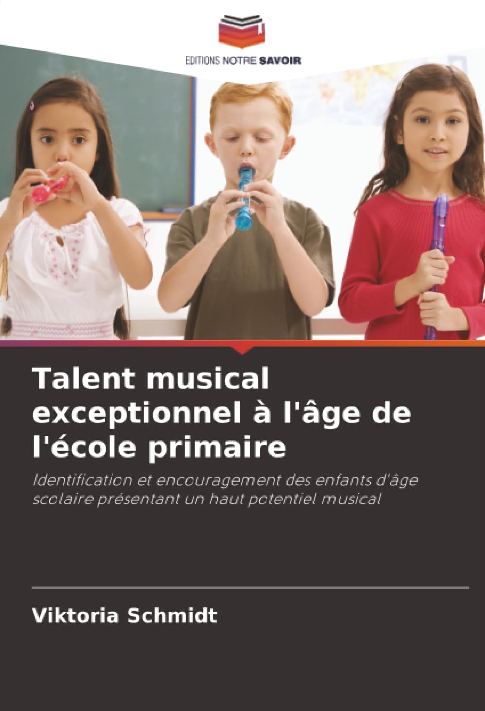 Talent musical exceptionnel à l'âge de l'école primaire: Identification et encouragement des enfants d'âge scolaire présentant un haut potentiel musical