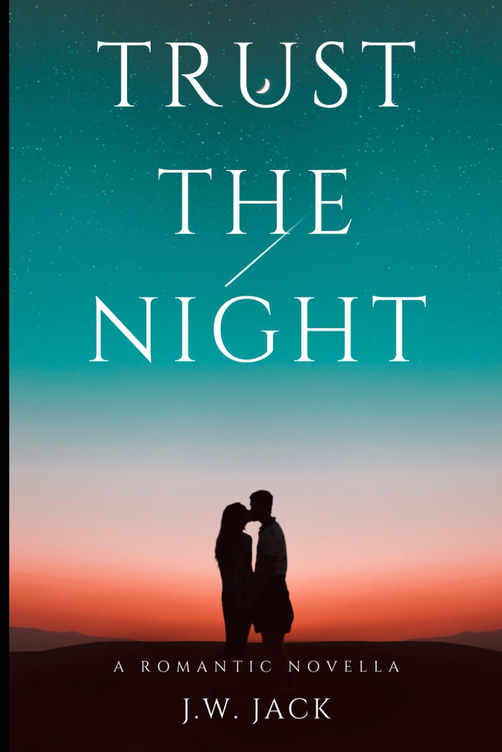 Trust the Night - Where Love and Adventure Converge: a romantic novella