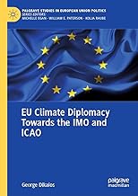 EU Climate Diplomacy Towards the IMO and ICAO (Palgrave Studies in European Union Politics)