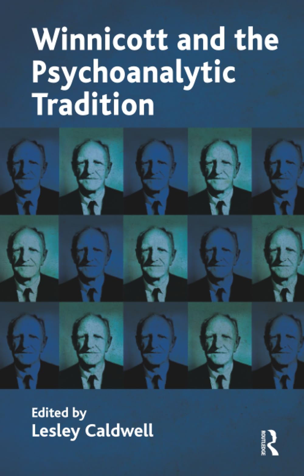Winnicott and the Psychoanalytic Tradition: Interpretation and Other Psychoanalytic Issues (The Winnicott Studies Monograph Series)