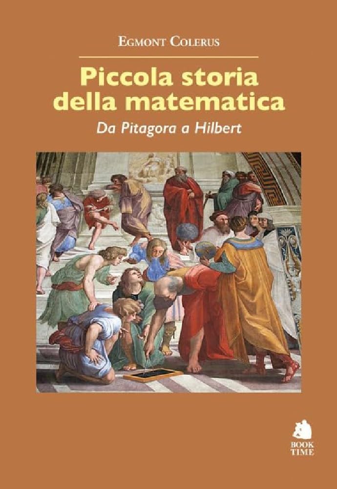 Piccola Storia Della Matematica. Da Pitagora A Hilbert - 4
