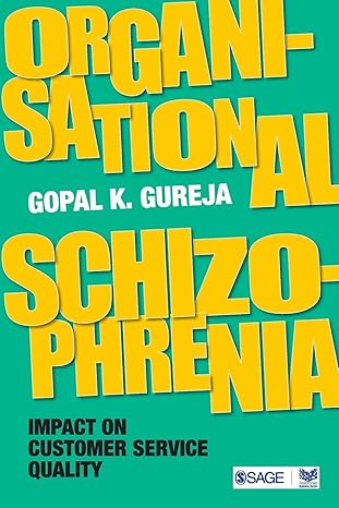Organisational Schizophrenia: Impact on Customer Service Quality