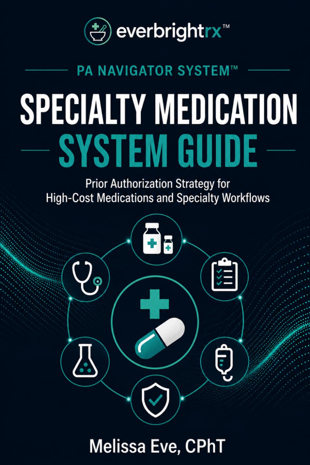 PA Navigator System™: Specialty Medication System Guide