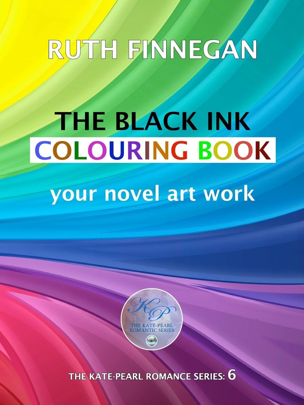 The Black Ink Colouring Book: your novel art work: 1 (Callender Art)