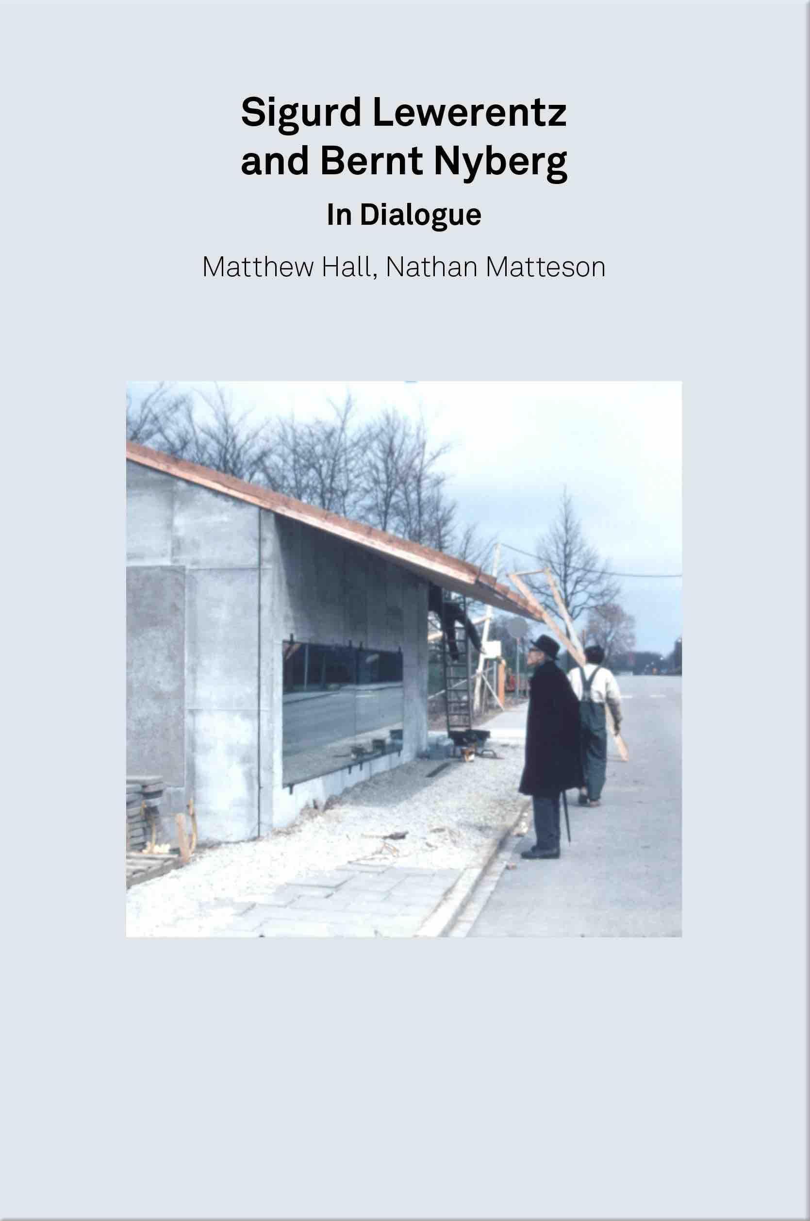 Sigurd Lewerentz & Bernt Nyberg In Dialogue (2G Essays) /anglais